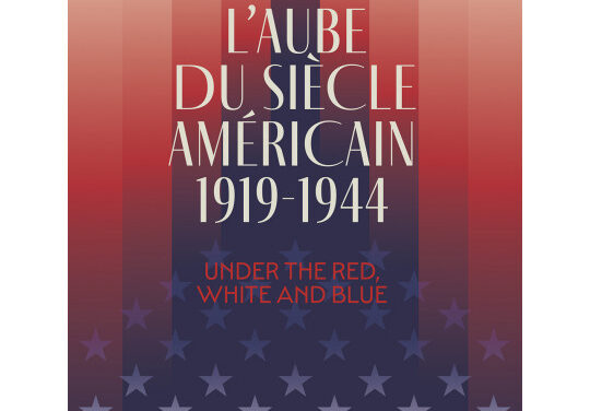 L’aube du siècle américain : under the red, white and blue