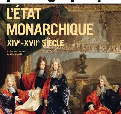 L’Etat monarchique XIVe-XVIIe siècle