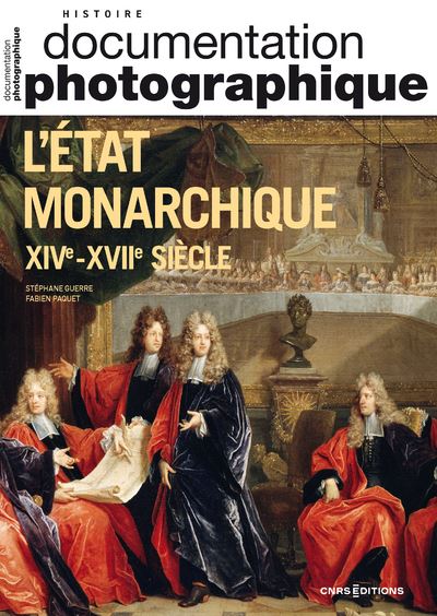 L’Etat monarchique XIVe-XVIIe siècle