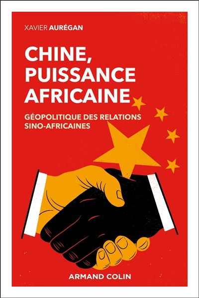 Chine, puissance africaine – Géopolitique des relations sino-‐africaines