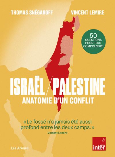 Israël/Palestine, anatomie d’un conflit