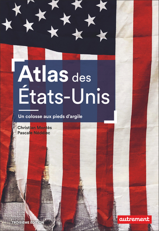 Atlas des États-Unis – Un colosse aux pieds d’argile