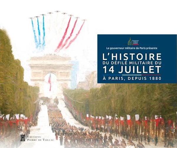 L’histoire du défilé militaire du 14 juillet, à Paris, depuis 1880