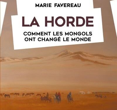 La Horde – Comment les Mongols ont changé le monde