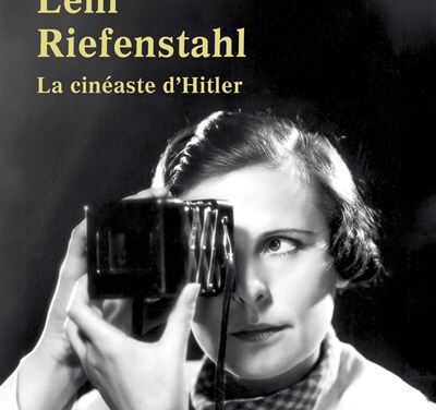 Leni Riefenstahl – La cinéaste d’Hitler