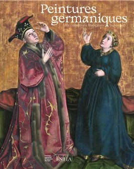 Peintures germaniques dans les collections françaises (1370-1550)