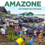 Amazone – Un monde en partage