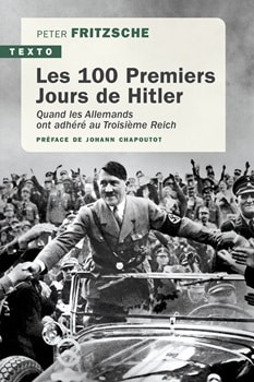 Les 100 premiers jours de Hitler – Quand les Allemands ont adhéré au IIIe Reich