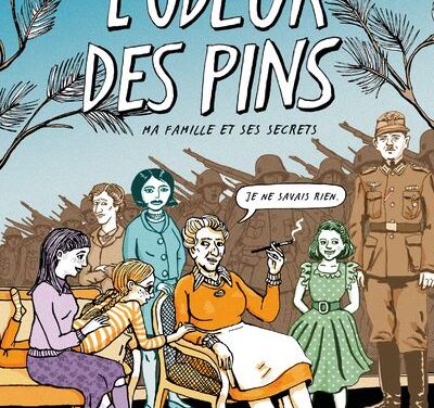 L’odeur des pins : ma famille et ses secrets