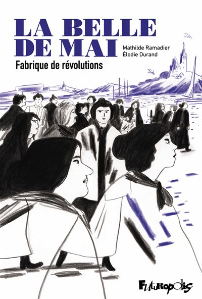 La Belle de Mai – Fabrique de révolutions