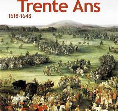 La Guerre de Trente Ans 1618-1648