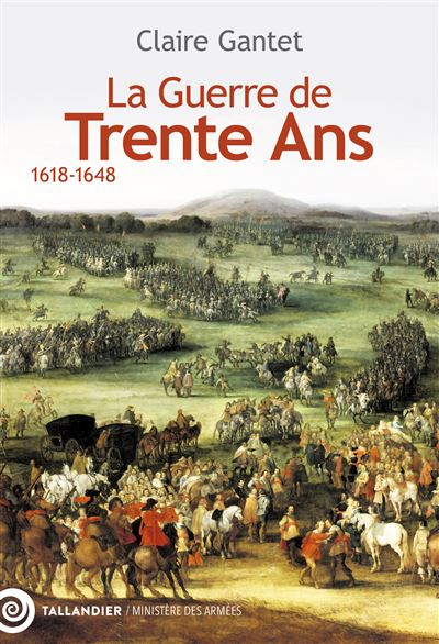 La Guerre de Trente Ans 1618-1648