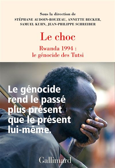 Le choc – Rwanda 1994 : le génocide des Tutsi