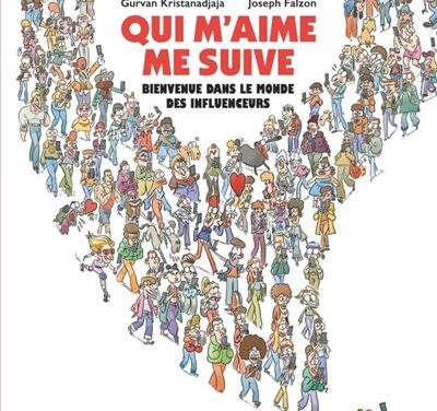 Qui m’aime me suive – Bienvenue dans le monde des influenceurs