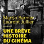 Une brève histoire du cinéma (1895-2020)