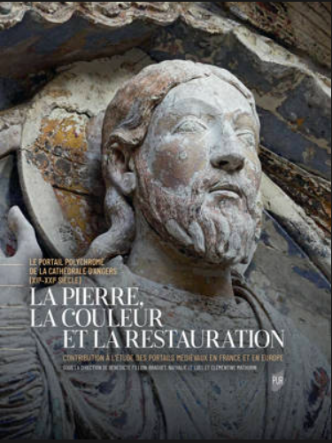 La pierre, la couleur et la restauration – Le portail polychromé de la cathédrale d’Angers (XIIe-XXIe siècle). Contribution à l’étude des portails médiévaux en France et en Europe