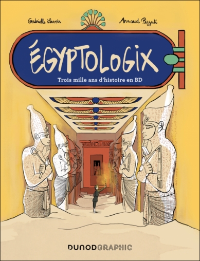 Egyptologix – Trois mille ans d’histoire en BD