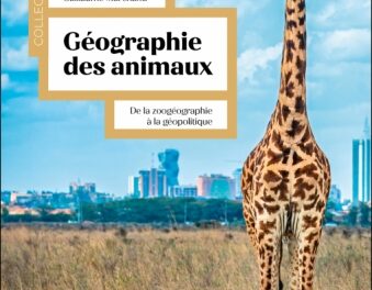 Géographie des animaux – De la zoogéographie à la géopolitique