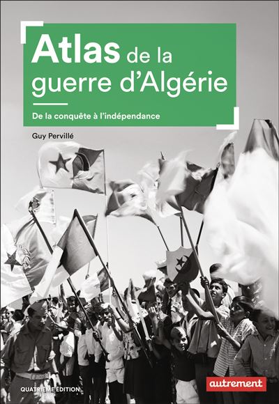 Atlas de la guerre d’Algérie