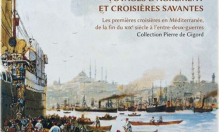 couverture Voyages d'agrément et croisières savantes - Les premières croisières en Méditerranée de la fin du XIXe à l'entre-deux-guerres