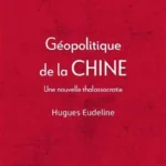 Géopolitique de la Chine : Une nouvelle thalassocratie