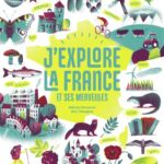 J’explore la France et ses merveilles