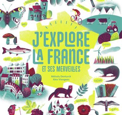 J’explore la France et ses merveilles