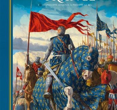 La couronne de France, tome 1 – De Philippe Auguste à Philippe le Bel