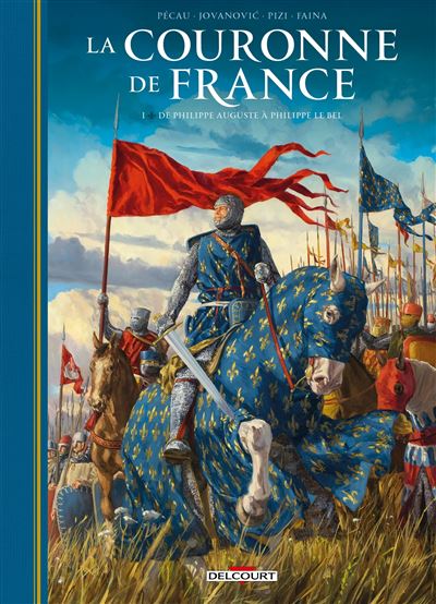 La couronne de France, tome 1 – De Philippe Auguste à Philippe le Bel