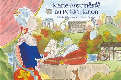 Image illustrant l'article Marie-antoinette-au-petit-trianon de La Cliothèque