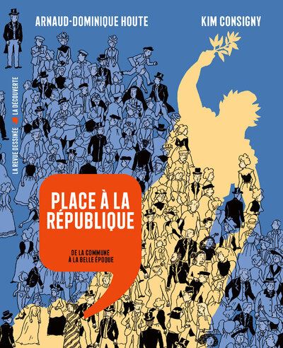 Place à la République – De la Commune à la Belle Époque