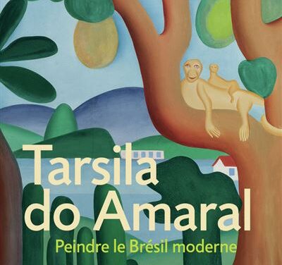 Tarsila do Amaral – Peindre le Brésil moderne