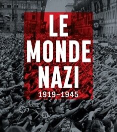 Le monde nazi 1919-1945