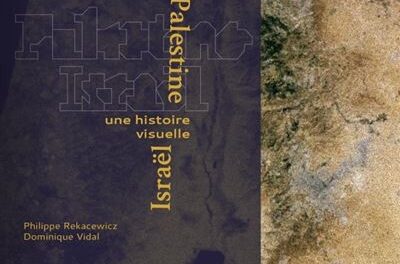 Palestine-Israël, une histoire visuelle