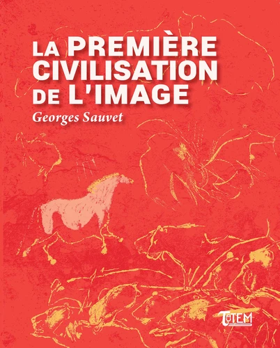 La première civilisation de l’image