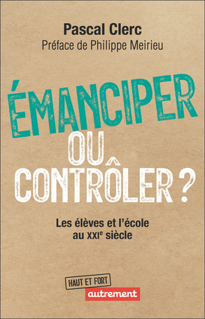 Émanciper ou contrôler ? Les élèves et l’école au XXIe siècle