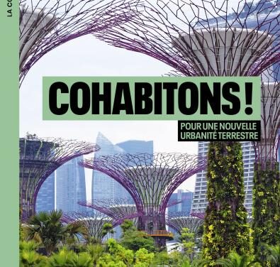 Cohabitons ! Pour une nouvelle urbanité terrestre