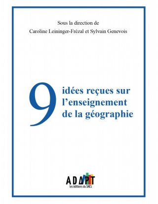 9 idées reçues sur l’enseignement de la géographie