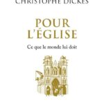 Pour l’Église – Ce que le monde lui doit