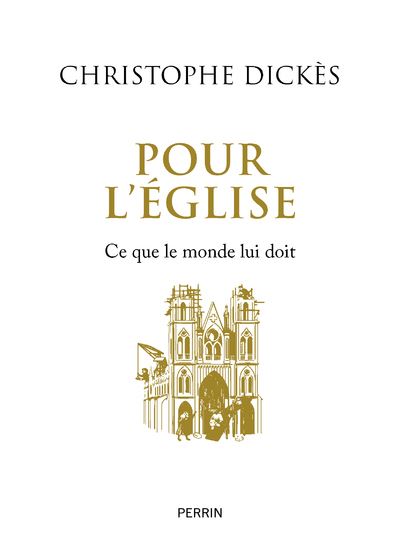 Pour l’Église – Ce que le monde lui doit