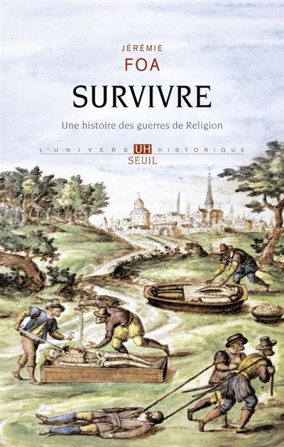 Survivre – Une histoire des guerres de Religion