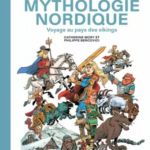 L’incroyable histoire de la mythologie nordique