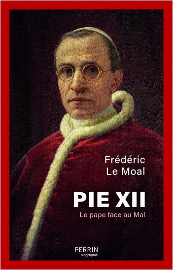 Pie XII  Le Pape face au Mal