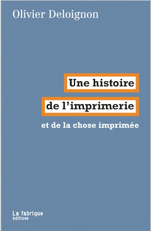 Une histoire de l’imprimerie et de la chose imprimée