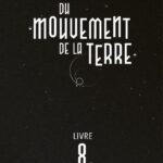 Du mouvement de la terre – Tome 8