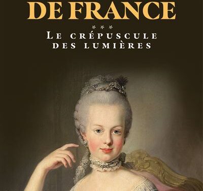 Les reines de France, t.3 Le crépuscule des Lumières