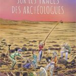 Sur les traces des archéologues