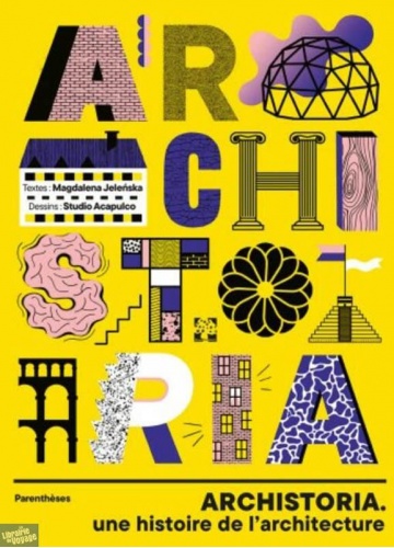 Archistoria, une histoire de l’architecture