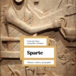 Sparte – Histoire, mythes, géographie