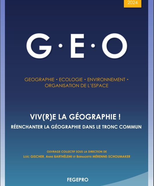 Viv(r)e la géographie !  Réenchanter la géographie dans le tronc commun